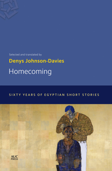 Paperback Homecoming: Sixty Years of Egyptian Short Stories Book