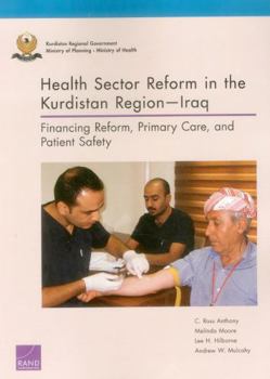 Paperback Health Sector Reform in the Kurdistan Region-Iraq: Financing Reform, Primary Care, and Patient Safety Book