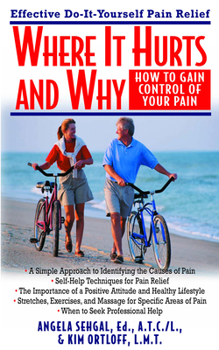 Paperback Where It Hurts and Why: How to Gain Control of Your Pain Book