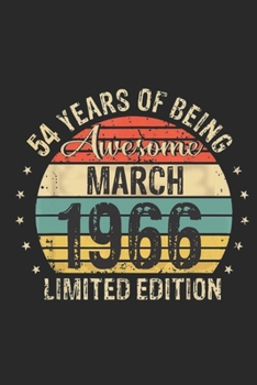 Born March 1966 Limited Edition Bday Gifts: 54 th birthday Journal Gift for 54 Year Old Party. Blank lined Journal for your retro friend. 6x9 inches, 110 pages.