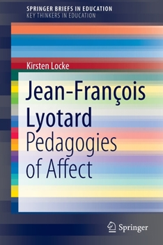 Jean-François Lyotard: Pedagogies of Affect