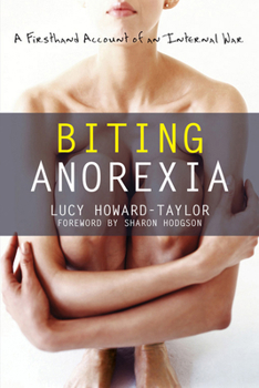 Paperback Biting Anorexia: A Firsthand Account of an Internal War Book