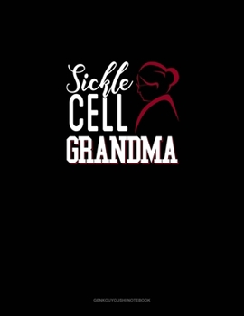 Paperback Sickle Cell Grandma: Genkouyoushi Notebook Book