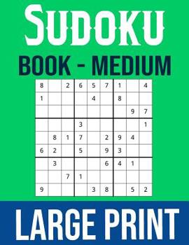 Paperback Sudoku Book Medium Large Print: Hours Of Fun! Book