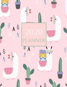 Paperback 2020 Planner: Pink llama Alpaca Rainbow Cactus 2020 Organizer; Monthly and Weekly 2020 Planner Journal Book