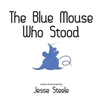 Paperback The Blue Mouse Who Stood Book