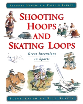 Paperback Shooting Hoops and Skating Loops: Great Inventions in Sports Book