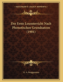 Paperback Der Erste Leseuterricht Nach Phonetischen Grundsatzen (1901) [German] Book