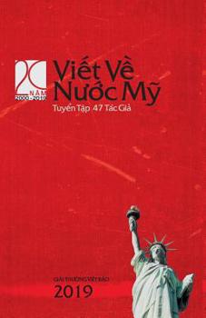 Paperback ViẾt VỀ NƯỚc MỸ 2019: Năm Thứ XX: WRITING ON AMERICA 2019: Volume XX [Vietnamese] Book