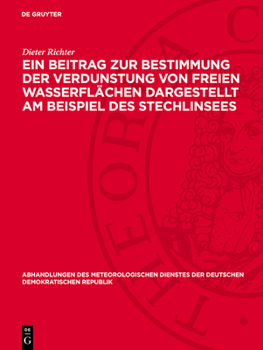 Hardcover E&#305;n Beitrag Zur Bestimmung Der Verdunstung Von Freien Wasserflächen Dargestellt Am Beispiel Des Stechlinsees [German] Book