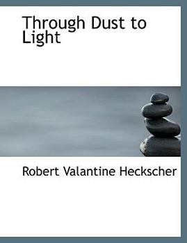 Paperback Through Dust to Light Book