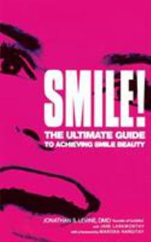 Paperback Smile!: The Ultimate Guide to Achieving Smile Beauty Book