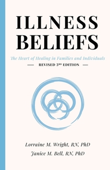 Paperback Illness Beliefs: The Heart of Healing in Families and Individuals Book