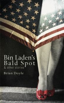 Paperback Bin Laden's Bald Spot: & Other Stories: & Other Stories Book