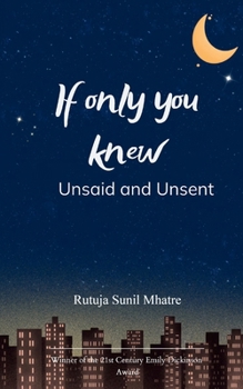 Paperback If only you knew Unsaid and Unsent Book