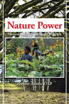 Paperback Nature Power: Natural Medicine in Tropical Africa Book