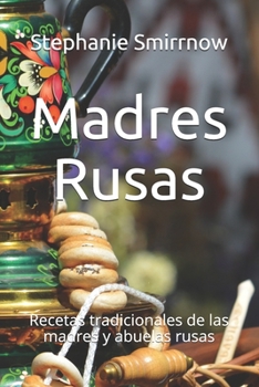 Paperback Madres Rusas: Recetas tradicionales de las madres y abuelas rusas [Spanish] Book