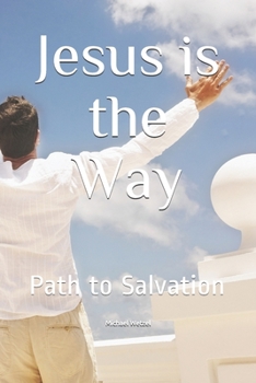 Paperback Jesus is the Way: Path to Salvation Book