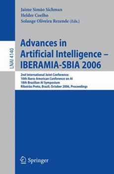 Paperback Advances in Artificial Intelligence - Iberamia-Sbia 2006: 2nd International Joint Conference, 10th Ibero-American Conference on Ai, 18th Brazilian AI Book
