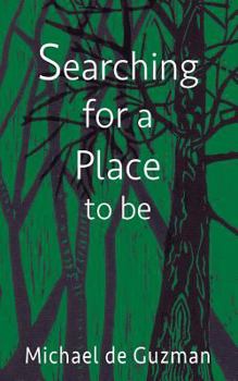 Paperback Searching for a Place to be Book