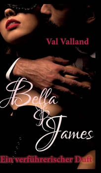 Hardcover Bella & James: Ein verführerischer Duft [German] Book