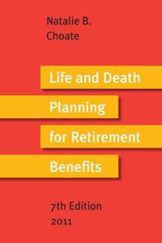 Paperback Life and Death Planning for Retirement Benefits 2011 : The Essential Handbook for Estate Planners Book