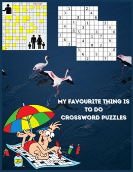 Paperback My Favourite Thing is To Do Crossword Puzzles: Crossword Puzzles Book with Answers [Large Print] Book