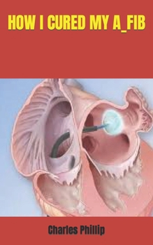 Paperback How I Cured My A_fib Book