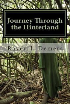 Paperback Journey Through the Hinterland: Poems of discovery, loss, and the long sojourn home. Book