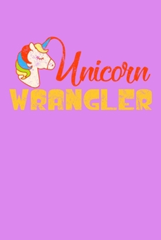 Paperback Unicorn Wrangler: Notebook for school Book