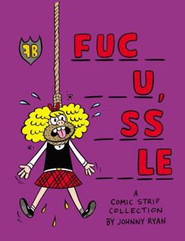 Blecky Yuckerella: "Fuc- --u, -ss --le" (Blecky Yuckerella vol. 4) - Book #4 of the Blecky Yuckerella