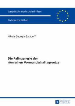 Paperback Die Palingenesie der roemischen Vormundschaftsgesetze [German] Book