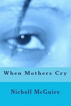Paperback When Mothers Cry Book