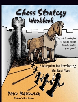 Paperback Chess Strategy Workbook: A Blueprint for Developing the Best Plan Book