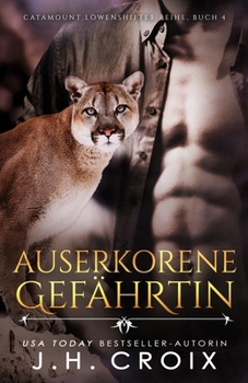 Paperback Auserkorene Gefährtin - Eine Löwenshifter Romanze [German] Book