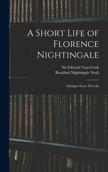 Hardcover A Short Life of Florence Nightingale: Abridged From The Life Book