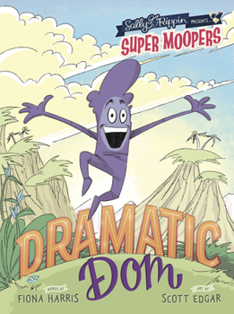 Paperback Super Moopers: Dramatic Dom Book
