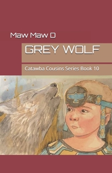 Paperback Grey Wolf: Catawba Cousins Series Book 10 Book