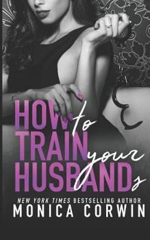 Paperback How to Train Your Husbands: Two Paranormal Tales of Submission Book