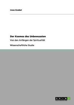 Paperback Der Kosmos des Unbewussten: Von den Anfängen der Spiritualität [German] Book