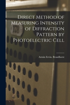 Paperback Direct Method of Measuring Intensity of Diffraction Pattern by Photoelectric Cell Book
