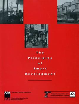 Paperback The Principles of Smart Development (American Planning Association: Planning Advisory Service Report) Book