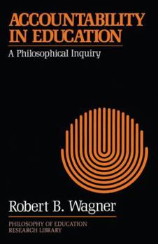 Paperback Accountability in Education: A Philosophical Inquiry Book