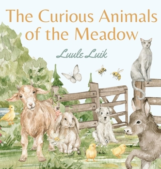 Hardcover The Curious Animals of the Meadow Book