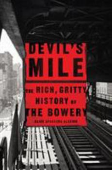 Hardcover Devil's Mile: The Rich, Gritty History of the Bowery Book