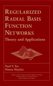 Hardcover Regularized Radial Basis Function Networks: Theory and Applications Book