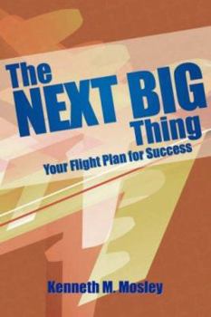 Paperback The Next Big Thing: Your Flight Plan for Success Book