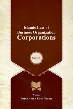 Paperback Islamic Law of Business Organization: Corporations Book