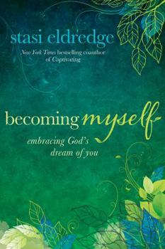 Hardcover Becoming Myself: Embracing God's Dream of You Book