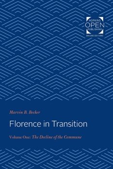 Paperback Florence in Transition: Volume One: The Decline of the Commune Book